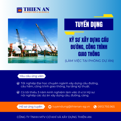 Công ty Cơ Khí và Xây Dựng Thiên An cần tuyển 5 KỸ SƯ CẦU ĐƯỜNG, CÔNG TRÌNH GIAO THÔNG có kinh nghiệm nội nghiệp, làm việc tại Phòng Dự Án