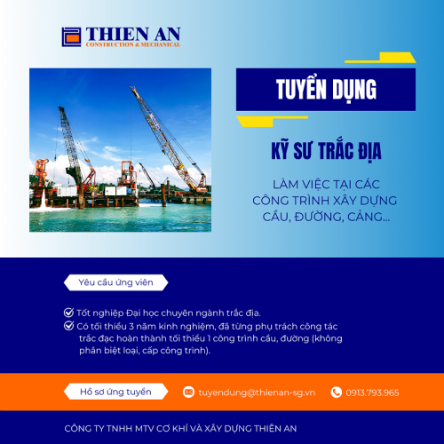 Công ty Cơ Khí và Xây Dựng Thiên An cần tuyển dụng 5 KỸ SƯ TRẮC ĐẠC có kinh nghiệm, làm việc tại các công trình xây dựng cầu, đường, cảng