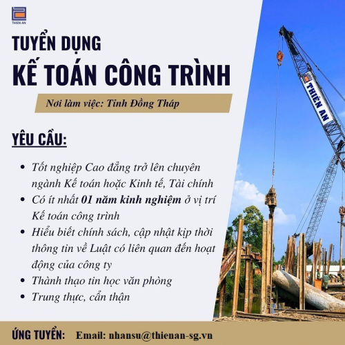 Tuyển dụng 1 kế toán công trình làm việc tại công trình xây dựng đường cao tốc Cao Lãnh An Hữu